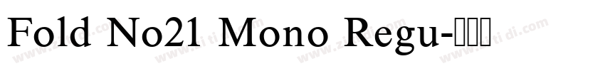 Fold No21 Mono Regu字体转换